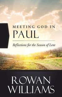 Cover image for Meeting God in Paul: Reflections for the Season of Lent