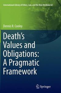 Cover image for Death's Values and Obligations: A Pragmatic Framework