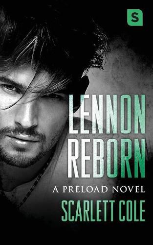 Cover image for Lennon Reborn: A Steamy, Emotional Rockstar Romance