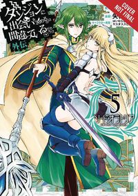 Cover image for Is It Wrong to Try to Pick Up Girls in a Dungeon? Sword Oratoria, Vol. 5