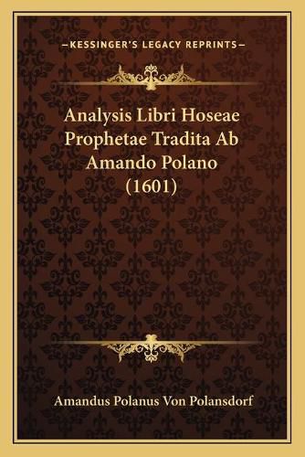 Cover image for Analysis Libri Hoseae Prophetae Tradita AB Amando Polano (1601)