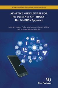 Cover image for Adaptive Middleware for the Internet of Things