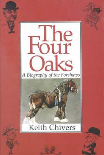 Cover image for The Four Oaks: A Biography of the Forshaws