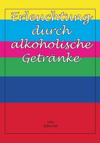 Cover image for Erleuchtung durch alkoholische Getranke
