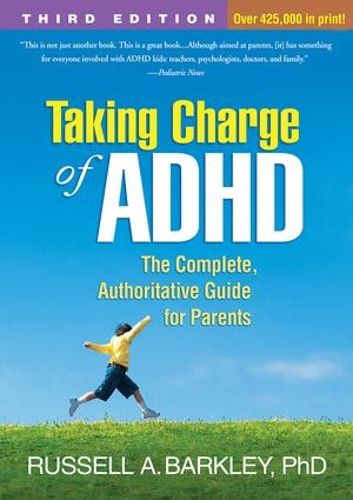 Cover image for Taking Charge of ADHD, Third Edition: The Complete, Authoritative Guide for Parents