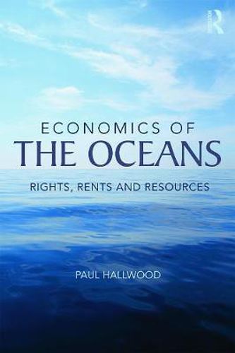 Cover image for Economics of the Oceans: Rights, Rents and Resources