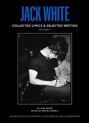 Cover image for Jack White Complete Lyrics and Selected Writing