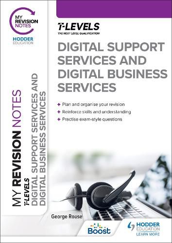 Cover image for My Revision Notes: Digital Support Services and Digital Business Services T Levels