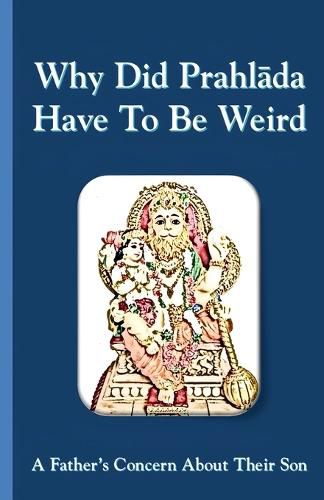 Cover image for Why Did Prahlada Have To Be Weird