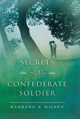 Cover image for Secrets of My Confederate Soldier