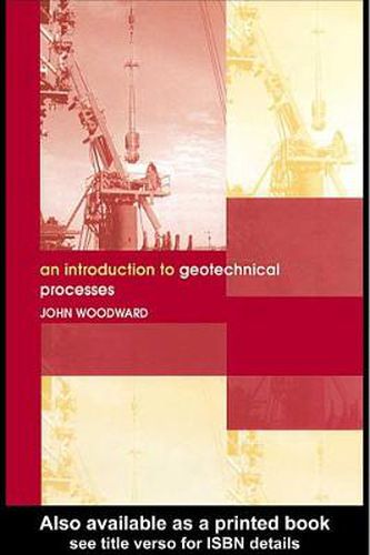 An Introduction to Geotechnical Processes