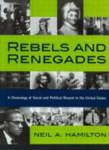 Rebels and Renegades: A Chronology of Social and Political Dissent in the United States