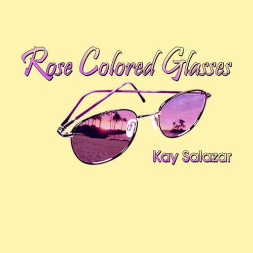 Cover image for Rose Colored Glasses