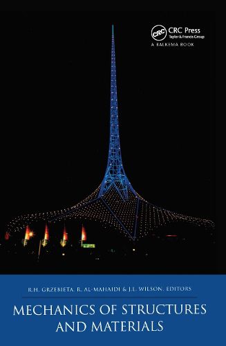 Cover image for Mechanics of Structures and Materials: Proceedings of the fifteenth Australasian conference, Melbourne, Victoria, Australia, 8-10 December 1997