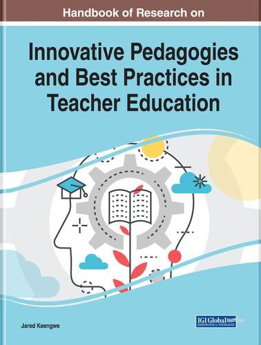 Cover image for Handbook of Research on Innovative Pedagogies and Best Practices in Teacher Education