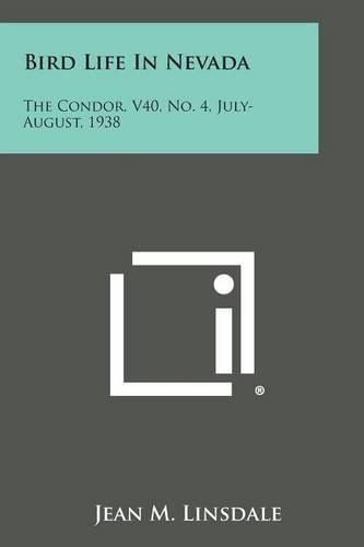 Cover image for Bird Life in Nevada: The Condor, V40, No. 4, July-August, 1938