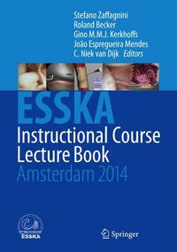 Cover image for ESSKA Instructional Course Lecture Book: Amsterdam 2014