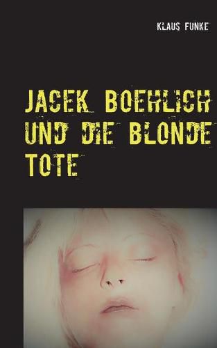 Cover image for Jacek Boehlich und die blonde Tote