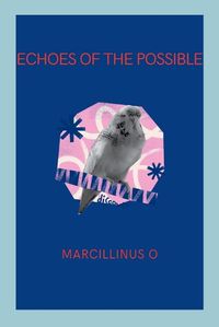 Cover image for Echoes of the Possible