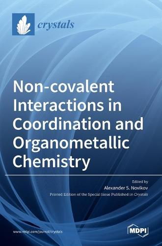 Cover image for Non-covalent Interactions in Coordination and Organometallic Chemistry