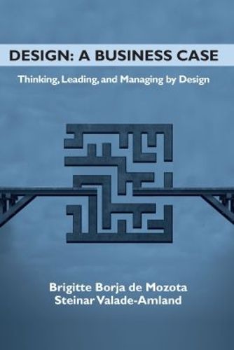 Cover image for Design: A Business Case: Thinking, Leading, and Managing by Design
