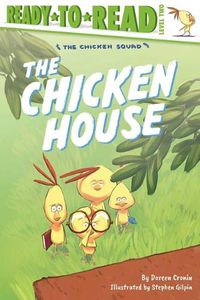 Cover image for The Chicken House: Ready-To-Read Level 2