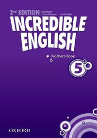 Cover image for Incredible English: 5: Teacher's Book