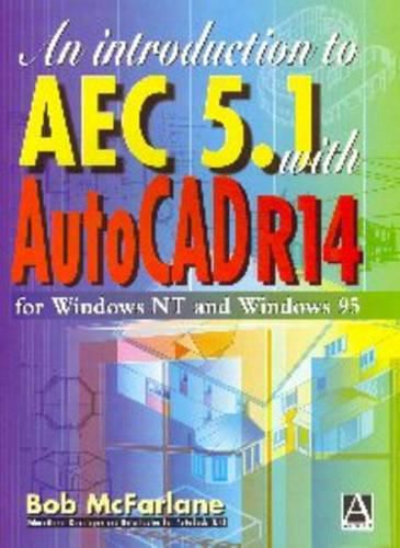 Cover image for An Introduction to AutoCAD AEC 5.1 with AutoCAD R14