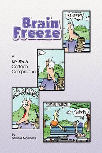 Cover image for Brain Freeze: A Mr. Birch Cartoon Compilation