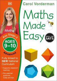 Cover image for Maths Made Easy: Advanced, Ages 9-10 (Key Stage 2): Supports the National Curriculum, Maths Exercise Book