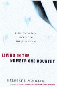 Cover image for Living in the Number One Country: Reflections from a Critic of American Empire