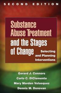 Cover image for Substance Abuse Treatment and the Stages of Change: Selecting and Planning Interventions