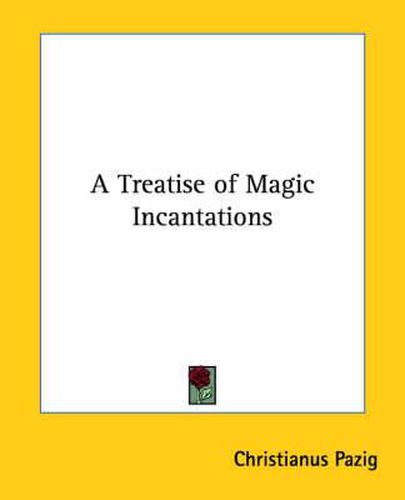 Cover image for A Treatise of Magic Incantations