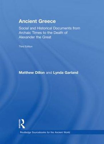 Cover image for Ancient Greece: Social and Historical Documents from Archaic Times to the Death of Alexander the Great