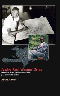 Cover image for Andre Paul Wesner Osias Memoires et Souvenirs