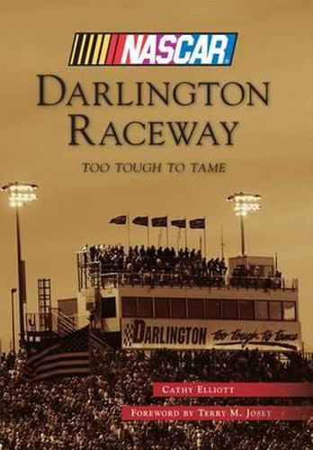 Cover image for Darlington Raceway: Too Tough to Tame