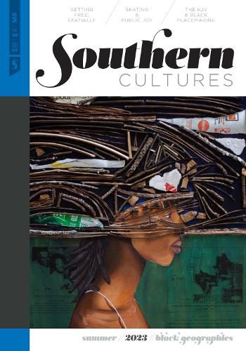 Cover image for Southern Cultures: Black Geographies