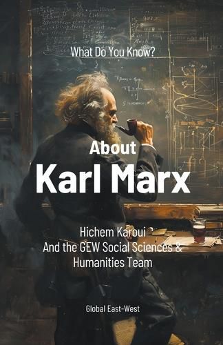 What Do You Know About Karl Marx?