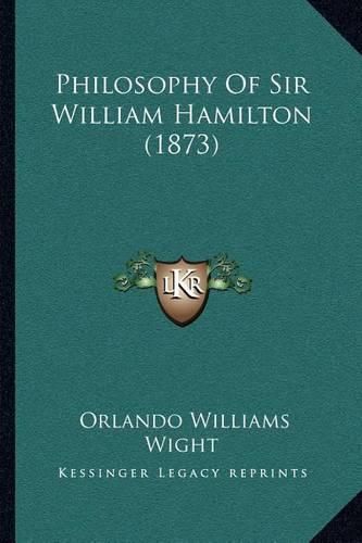 Philosophy of Sir William Hamilton (1873)