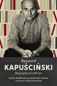 Cover image for Ryszard Kapuscinski: Biography of a Writer