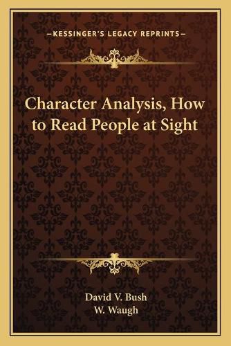 Character Analysis, How to Read People at Sight