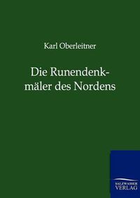 Cover image for Die Runendenkmaler des Nordens