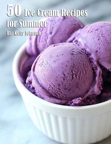 Cover image for 50 Ice Cream Recipes for Summer