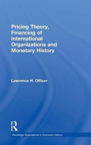 Cover image for Pricing Theory, Financing of International Organisations and Monetary History