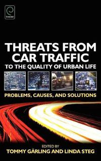 Cover image for Threats from Car Traffic to the Quality of Urban Life: Problems, Causes, Solutions