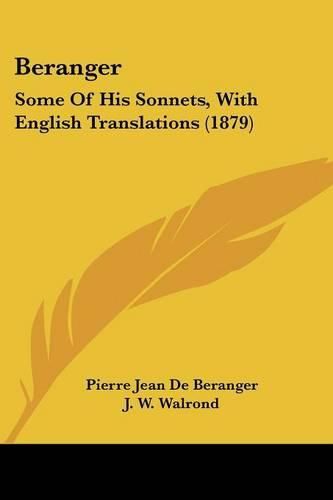 Beranger: Some of His Sonnets, with English Translations (1879)