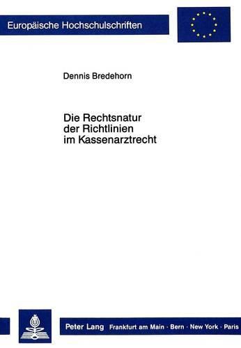 Cover image for Die Rechtsnatur Der Richtlinien Im Kassenarztrecht