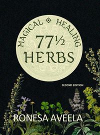 Cover image for 77 1/2 Magical Healing Herbs