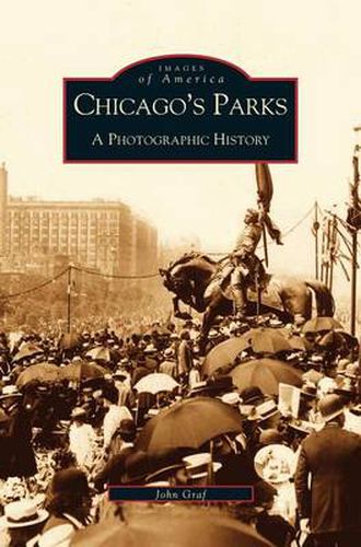 Cover image for Chicago's Parks: A Photographic History