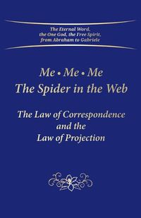 Cover image for Me. Me. Me. The Spider in the Web